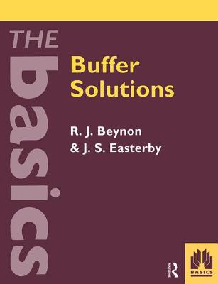 Buffer Solutions - Beynon, Professor Rob, and Easterby, J