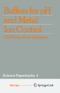 Buffers for Ph and Metal Ion Control