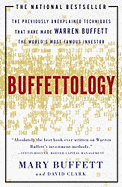 Buffettology: The Previously Unexplained Techniques That Have Made Warren Buffett the Worlds