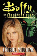 Buffy the Vampire Slayer - I Robot , You Jane