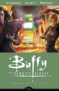 Buffy the Vampire Slayer Season 8 Volume 3: Wolves at the Gate