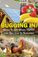 Bugging In: What To Do When TSHTF and You Live In Suburbia