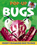 Bugs--Pop Up: Creepy Crawlers Face to Face