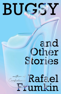 Bugsy & Other Stories - Frumkin, Rafael