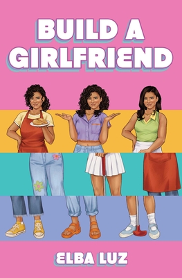 Build a Girlfriend - Luz, Elba