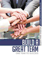 Build a Great Team: One Year to Success