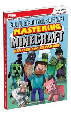 Build, Discover, Survive! Mastering Minecraft - Lummis, Michael, and Burton, Christopher, and Pleet, Kathleen
