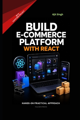 Build E-commerce Platform with React - Singh, Ajit