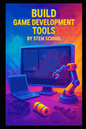 Build Game Development Tools