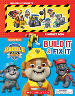 Build It and Fix It: A Magnet Book (Rubble and Crew)