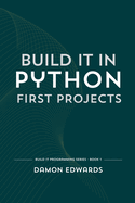 Build It in Python: First Projects