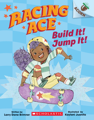 Build It! Jump It!: An Acorn Book (Racing Ace #2): Volume 2 - Brimner, Larry Dane