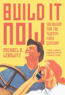 Build It Now: Socialism for the Twenty-First Century