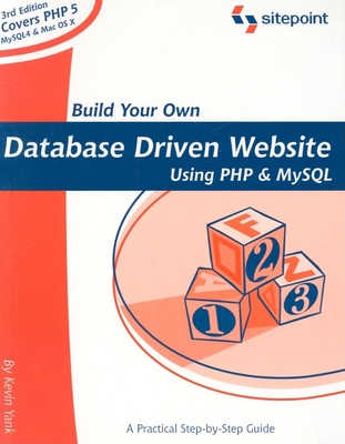 Build Your Own Database Driven Website Using PHP & MySQL - Yank, Kevin