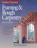 Builder's Essentials: Framing & Rough Carpentry