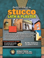 Builder's Guide to Stucco Lath & Plaster