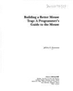 Building a Better Mouse Trap: A Programmer's Guide to the Mouse