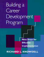 Building a Career Development Program: Nine Steps for Effective Implementation