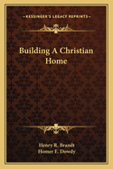Building A Christian Home