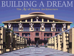 Building a Dream: The Art of Disney Architecture