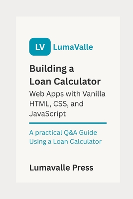 Building a Loan Calculator Web App with Vanilla HTML, CSS, and JavaScript. - Press, Lumavalle