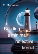 Building a minimal reflective kernel