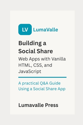Building a Social Share Web App with Vanilla HTML, CSS, and JavaScript. - Press, Lumavalle