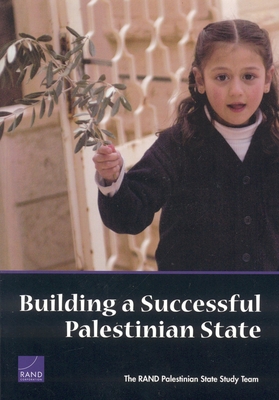 Building a Successful Palestinian State - Shine, Kenneth I, and Simon, Steven N