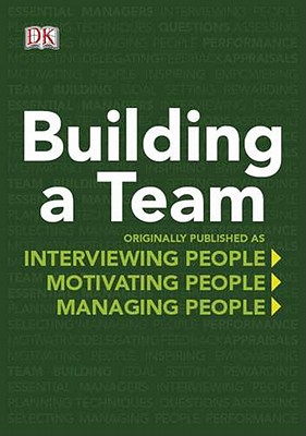 Building a Team: The Practical Guide to Mastering Management - Doke, Deedee, and Bourne, Mike, Professor, and Bourne, Pippa