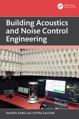 Building Acoustics and Noise Control Engineering - Garg, Naveen, and Gautam, Chitra