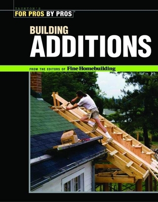 Building Additions - Fine Homebuilding