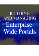 Building and Managing Enterprise-Wide Portals