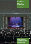 Building Better Theaters - Mell, Michael