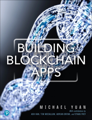 Building Blockchain Apps - Yuan, Michael