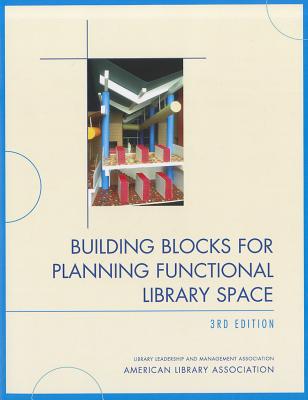Building Blocks for Planning Functional Library Space - American Library Association