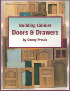 Building Cabinet Doors & Drawers