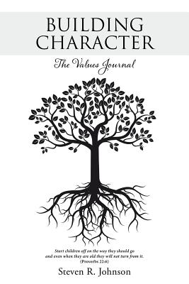 Building Character: The Values Journal - Johnson, Steven R