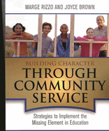 Building Character Through Community Service: Strategies to Implement the Missing Element in Education