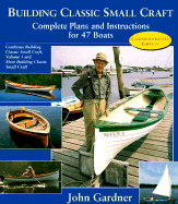 Building Classic Small Craft: Complete Plans and Instructions for 47 Boats