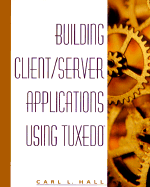 Building Client/Server Applications Using Tuxedo?