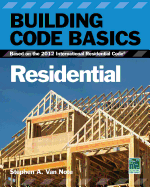 Building Code Basics, Residential: Based on the 2012 International Residential Code
