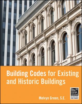 Building Codes for Existing and Historic Buildings - Green, Melvyn