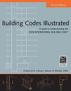 Building Codes Illustrated: A Guide to Understanding the 2009 International Building Code