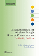 Building Commitment to Reform Through Strategic Communication: The Five Key Decisions