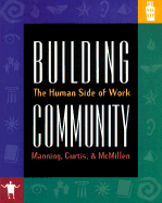 Building Community: The Human Side of Work
