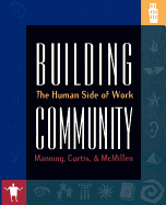 Building Community: The Human Side of Work