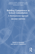 Building Competence in School Consultation: A Developmental Approach