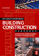 Building Construction Handbook: Incorporating Current Building & Construction Regulations - Chudley, Roy, and Greeno, Roger
