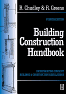 Building Construction Handbook - Greeno, Roger, and Chudley, Roy