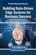 Building Data-Driven Edge Systems for Business Success
